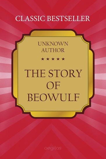 The Story of Beowulf - Author Unknown