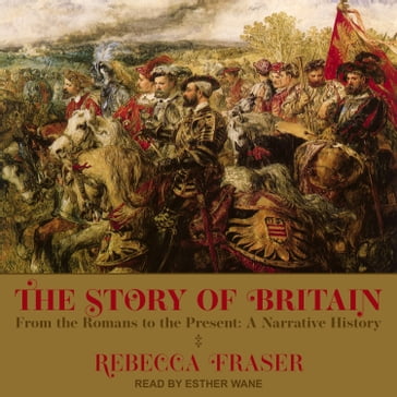 The Story of Britain - Rebecca Fraser