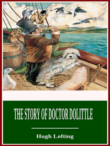 The Story of Doctor Dolittle - Hugh Lofting