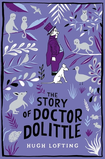 The Story of Doctor Dolittle - Hugh Lofting