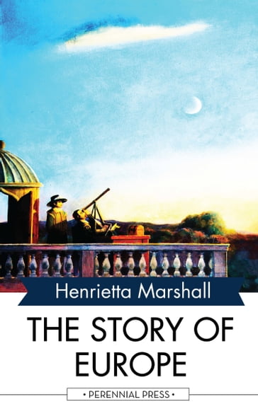 The Story of Europe - Henrietta Marshall