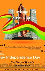 The Story of Ghana s Independence