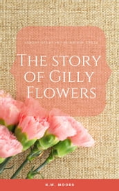 The Story of Gilly Flowers