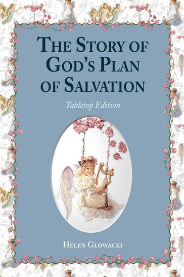 The Story of God's Plan of Salvation (Tabletop Edition) - Helen Guimenny Glowacki