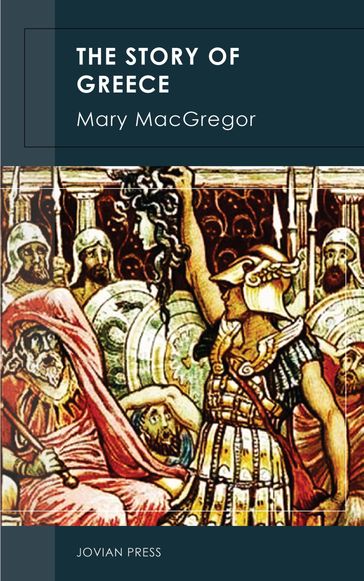 The Story of Greece - Mary MacGregor