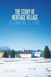 The Story of Heritage Village