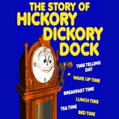 The Story of Hickory Dickory Dock