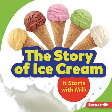 The Story of Ice Cream - Stacy Taus-Bolstad