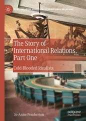 The Story of International Relations, Part One