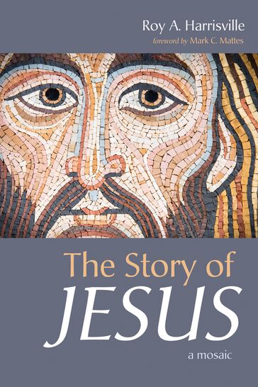 The Story of Jesus - Roy A. Harrisville