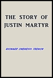 The Story of Justin Martyr