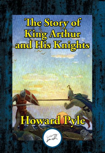 The Story of King Arthur and His Knights - Ellen G. White