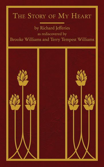 The Story of My Heart - Brooke Williams - Richard Jefferies - Scott Slovic - Terry Tempest Williams