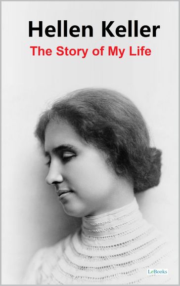 The Story of My Life - Keller - Hellen Keller