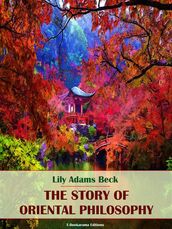 The Story of Oriental Philosophy