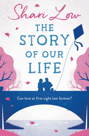 The Story of Our Life - Shari Low