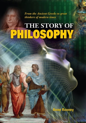 The Story of Philosophy - Anne Rooney