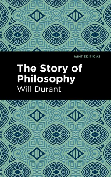 The Story of Philosophy - Will Durant - Mint Editions