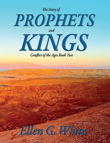 The Story of Prophets and Kings - Ellen G. White