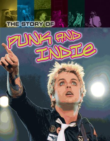 The Story of Punk and Indie - Matt Anniss
