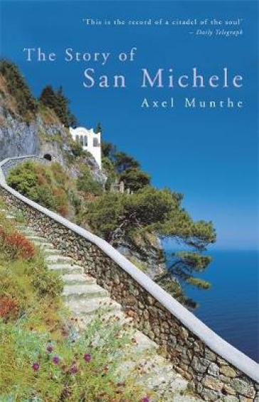 The Story of San Michele - Axel Munthe