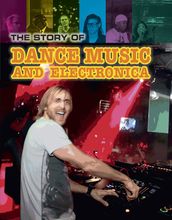 The Story of Techno and Dance Music