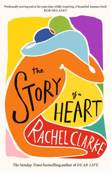 The Story of a Heart - Rachel Clarke