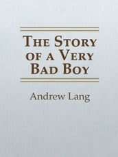 The Story of a Very Bad Boy