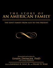 The Story of an American Family: The Lunt Family from 1633 to the Present