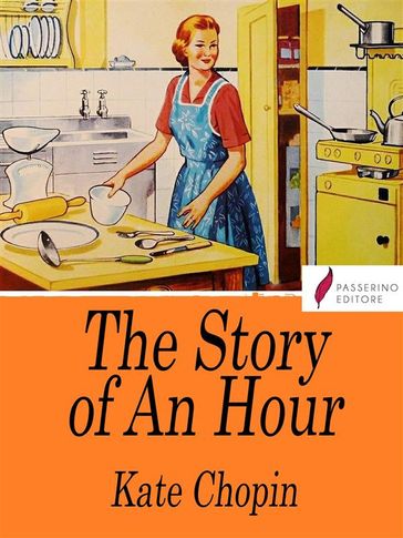 The Story of an Hour - Kate Chopin