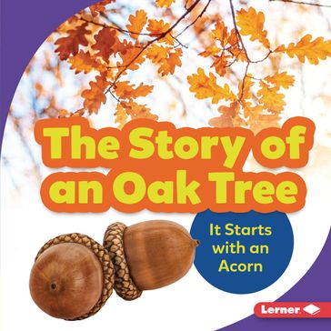 The Story of an Oak Tree - Emma Carlson-Berne