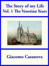 The Story of my Life Vol 1: The Venetian Years