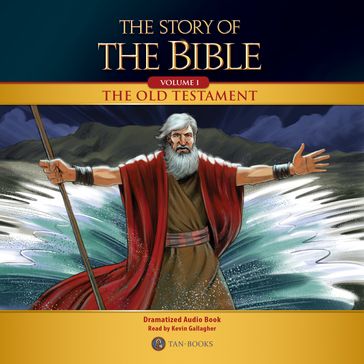 The Story of the Bible Volume 1: The Old Testament - Tan Books