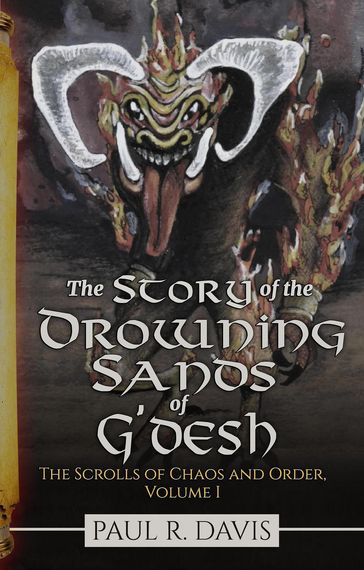 The Story of the Drowning Sand of G'desh - Paul R. Davis