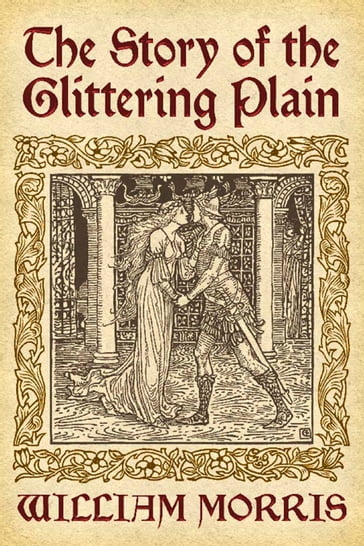 The Story of the Glittering Plain - William Morris