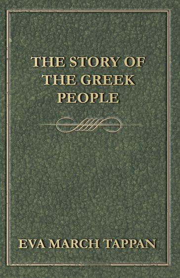 The Story of the Greek People - Eva March Tappan