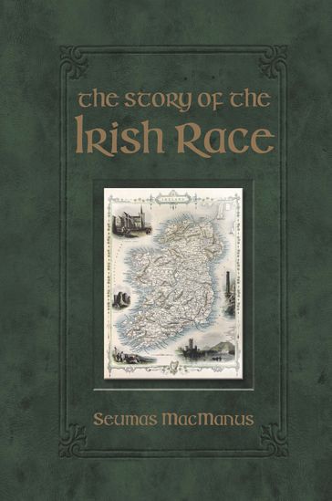 The Story of the Irish Race - Seumas Macmanus