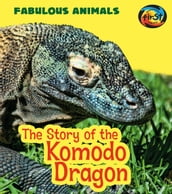 The Story of the Komodo Dragon