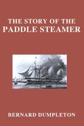 The Story of the Paddle Steamer