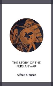 The Story of the Persian War