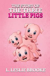 The Story of the Three Little Pigs