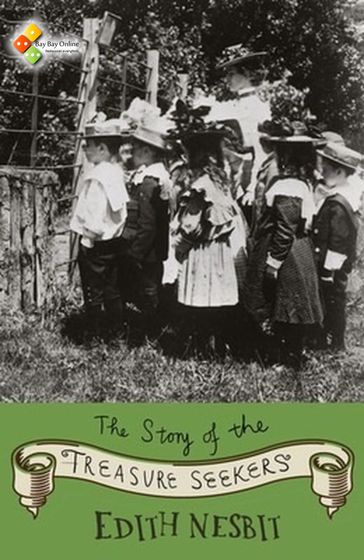 The Story of the Treasure Seekers - Edith Nesbit