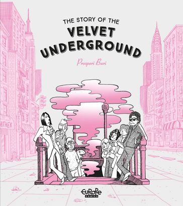 The Story of the Velvet Underground - Prosperi Buri