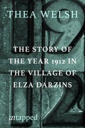 The Story of the Year of 1912 in the Village of Elza Darzins