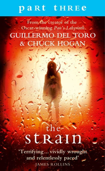 The Strain: Part 3, Sections 10 to 13 inclusive - Guillermo Del Toro - Chuck Hogan