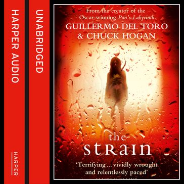 The Strain: A gripping suspense thriller that will keep you hooked from the first page to the last! - Guillermo Del Toro - Chuck Hogan