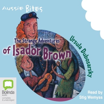 The Strange Adventures of Isador Brown - Ursula Dubosarsky