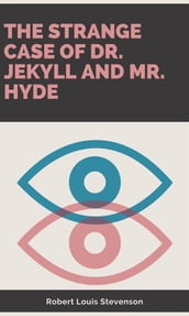 The Strange Case Of Dr. Jekyll And Mr. HydeThe Strange Case Of Dr. Jekyll And Mr. Hyde