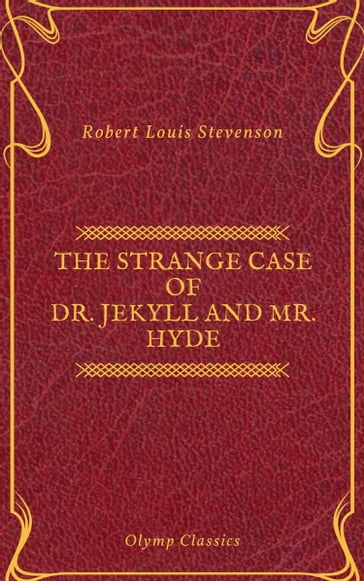 The Strange Case of Dr. Jekyll and Mr. Hyde ( Olymp Classics ) - Olymp Classics - Robert Louis Stevenson