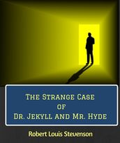 The Strange Case of Dr. Jekyll and Mr. Hyde